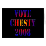 Vote Chesty 2008 Greeting Cards