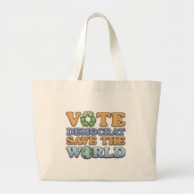 Vote Dem Save the World Bags