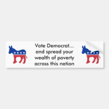 vote democrat and spread the wealth bumper stickers