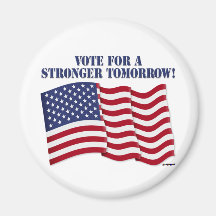 VOTE FOR A STRONGER TOMORROW! FRIDGE MAGNETS