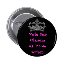 Vote For Claudia as Prom Queen Pinback Button