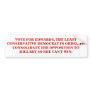 VOTE FOR EDWARDS, THE LEAST CONSERVATIVE DEMOCRAT. BUMPER STICKERS
