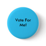 Vote For Me! Pin buttons