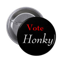 Vote, Honky Button