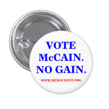 VOTE McCAIN. NO GAIN. Buttons