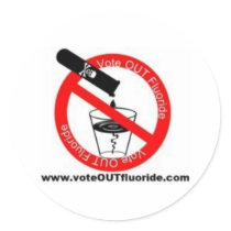 Vote OUT Fluoride stickers
