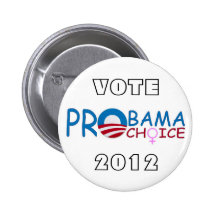 Vote Pro Obama Pro Choice in 2012 Pinback Button