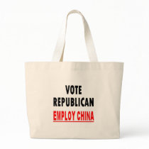 Vote Republican Employ China Bags