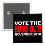 Vote the Bums Out! Witty Pin