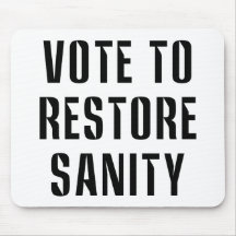 Vote To Restore Sanity Mouse Pads