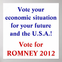 Vote your economic situation Romney Poster