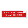 VOTED FOR OBAMA?  SHAME ON YOU! BUMPER STICKERS