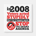Voters Acted Stupidly. Stop the Obama Agenda. Magnet