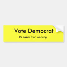 Votez Démocrate, il est plus facile qu'en travaill Autocollants Pour Voiture
