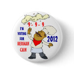 VOTING FOR HERMAN CAIN POLITICAL BUTTON
