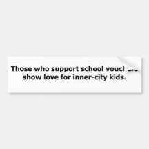 Vouchers for Inner-City Kids Bumper Sticker