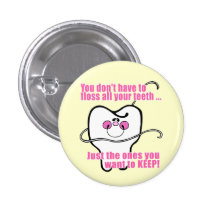 Vous ne devez pas Floss toutes vos dents Badges Avec Agrafe