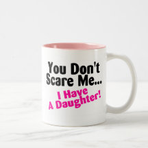 Vous ne m'effrayez pas que j'ai une fille mug à café