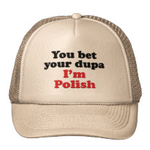 Vous pariez votre Dupa que je suis polonais Casquette