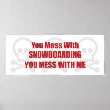 Vous salissez avec vous faire du surf des neiges d poster