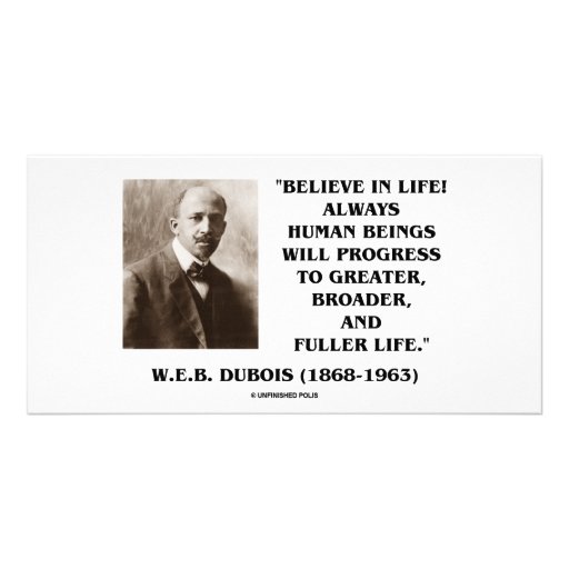 W.E.B. Du Bois Believe In Life Always Progress Custom Photo Card