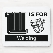 W Is For Welding Mouse Pad