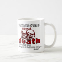 Wages of sin is DEATH Coffee Mug