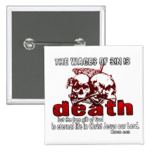 Wages of sin is DEATH Pins