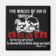 Wages of sin is DEATH Refrigerator Magnet