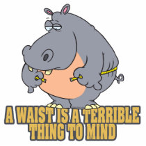 waist terrible thing to mind funny hippo photo cut out