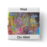 Wait On Him