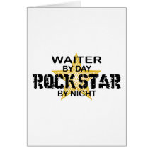 Waiter Rock Star by Night Greeting Cards