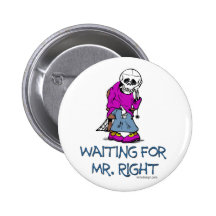 Waiting For Mr.Right Pin