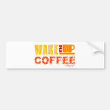 Wake me for coffee bumper sticker