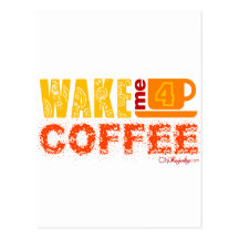 Wake me for coffee post cards