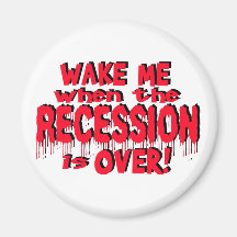 Wake Me Recession Fridge Magnet