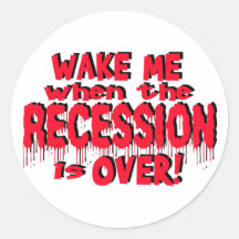 Wake Me Recession Round Stickers