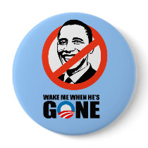 WAKE ME WHEN HE'S GONE PINBACK BUTTON