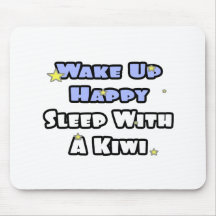 Wake Up Happy...Sleep With a Kiwi Mouse Pads