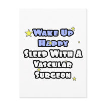 Wake Up Happy...Sleep With a Vascular Surgeon