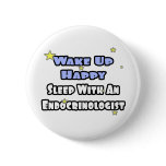 Wake Up Happy...Sleep With an Endocrinologist Pins