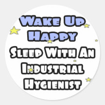 Wake Up Happy .. Sleep With Industrial Hygienist Sticker