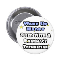 Wake Up Happy .. Sleep With Pharmacy Tech Pin