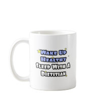 Wake Up Healthy...Sleep With a Dietician Mug