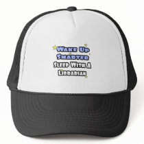 Wake Up Smarter...Sleep With a Librarian
