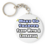 Wake Up Smarter...Sleep With a Librarian Key Chains