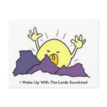 wakeupsun, I Wake Up With The Lords Sunshine! Post Cards