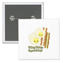wakey wakey eggs n bakey pinback buttons