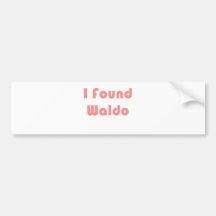 Waldo Was Finally Found! Bumper Sticker