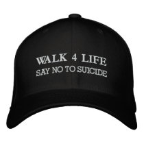 WALK 4 LIFE, SAY NO TO SUICIDE EMBROIDERED HAT